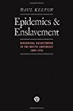 Epidemics and Enslavement: Biological Catastrophe in the Native Southeast, 1492-1715 (Indians of the Southeast)