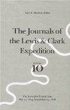 The Journals of the Lewis and Clark Expedition, Volume 10: The Journal of Patrick Gass, May 14, 1804-September 23, 1806