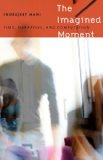 The Imagined Moment: Time, Narrative, and Computation (Frontiers of Narrative)