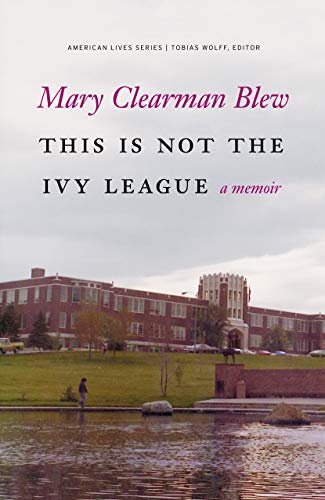 This Is Not the Ivy League: A Memoir (American Lives)