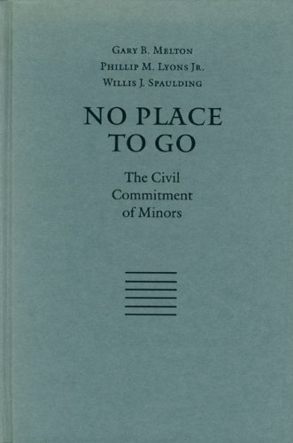 No Place to Go: The Civil Commitment of Minors (Children and the Law)