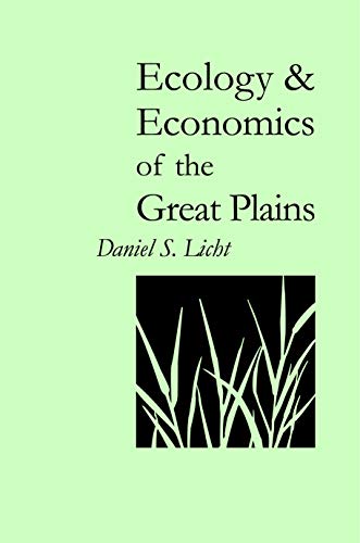 Ecology and Economics of the Great Plains (Our Sustainable Future)