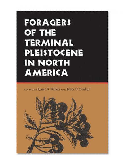 Foragers of the Terminal Pleistocene in North America