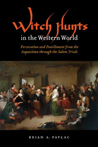 Witch Hunts in the Western World: Persecution and Punishment from the Inquisition through the Salem Trials (Extraordinary World)