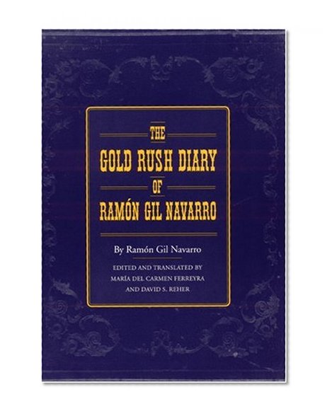 The Gold Rush Diary of Ramon Gil Navarro