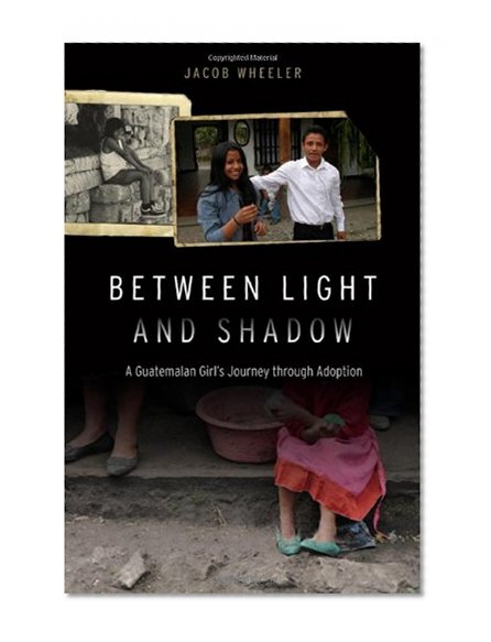Between Light and Shadow: A Guatemalan Girl's Journey through Adoption