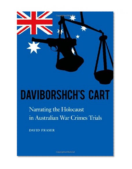 Daviborshch's Cart: Narrating the Holocaust in Australian War Crimes Trials