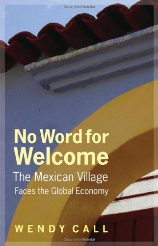 No Word for Welcome: The Mexican Village Faces the Global Economy