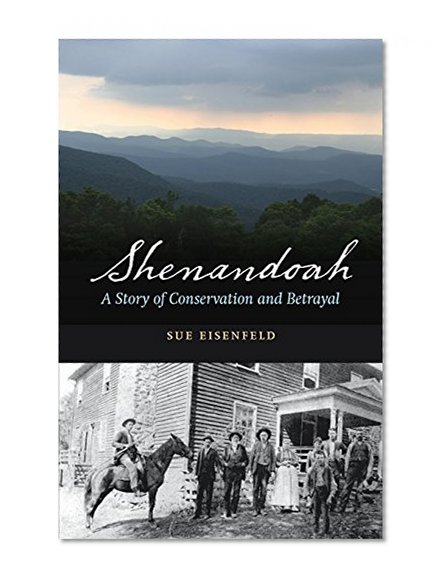 Shenandoah: A Story of Conservation and Betrayal