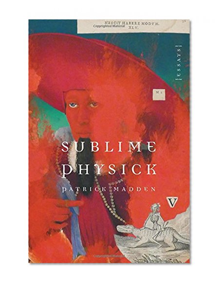 Sublime Physick: Essays