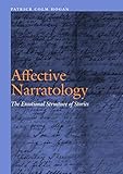 Affective Narratology: The Emotional Structure of Stories (Frontiers of Narrative)