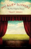 My Ruby Slippers: The Road Back to Kansas (American Lives)
