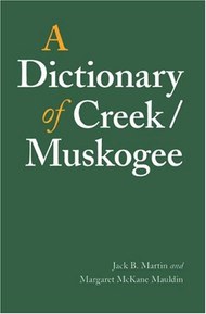 A Dictionary of Creek/Muskogee (Studies in the Anthropology of North American Indians)