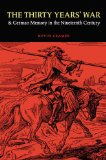 The Thirty Years' War and German Memory in the Nineteenth Century (Studies in War, Society, and the Militar)