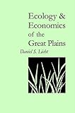 Ecology and Economics of the Great Plains (Our Sustainable Future)