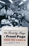 From Society Page to Front Page: Nebraska Women in Journalism