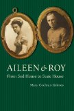 Aileen and Roy: From Sod House to State House