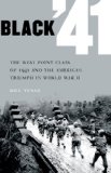 Black '41: The West Point Class of 1941 and the American Triumph in World War II