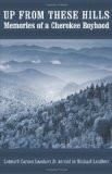 Up from These Hills: Memories of a Cherokee Boyhood (Indians of the Southeast)