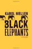 Black Elephants: A Memoir