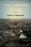 The Indian Agent: A Novel