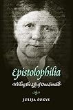 Epistolophilia: Writing the Life of Ona Simaite
