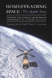Homesteading Space: The Skylab Story (Outward Odyssey: A People's History of S)