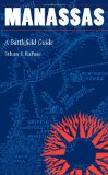 Manassas: A Battlefield Guide (This Hallowed Ground: Guides to Civil Wa)