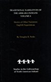 Traditional Narratives of the Arikara Indians, English Translations, Volume 4: Stories of Other Narrators (Studies in the Anthropology of North Ame)