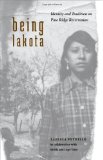 Being Lakota: Identity and Tradition on Pine Ridge Reservation