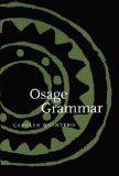 Osage Grammar (Studies in the Anthropology of North Ame)