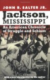 Jackson, Mississippi: An American Chronicle of Struggle and Schism