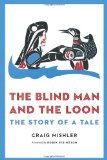 The Blind Man and the Loon: The Story of a Tale