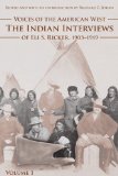 Voices of the American West, Volume 1: The Indian Interviews of Eli S. Ricker, 1903-1919