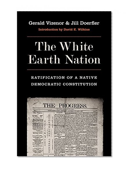The White Earth Nation: Ratification of a Native Democratic Constitution
