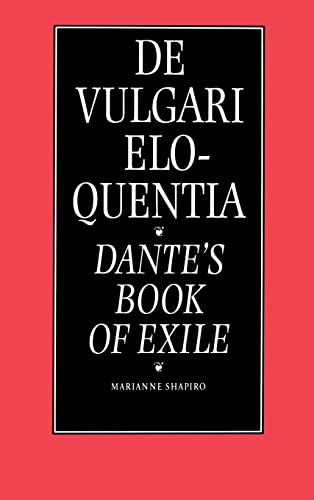 De Vulgari Eloquentia: Dante's Book of Exile (Regents Studies in Medieval Culture)