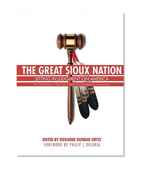 The Great Sioux Nation: Sitting in Judgment on America
