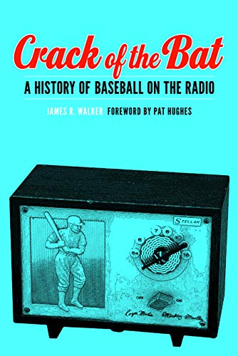 Crack of the Bat: A History of Baseball on the Radio