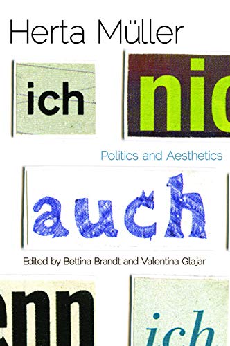 Herta Müller: Politics and Aesthetics