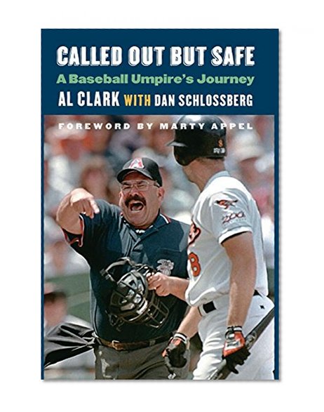 Called Out but Safe: A Baseball Umpire's Journey