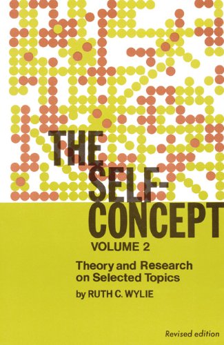 The Self-Concept: Theory and Research on Selected Topics. Volume Two. Revised Edition