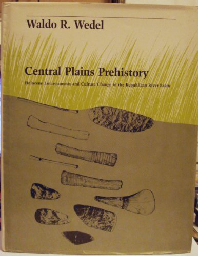 Central Plains Prehistory: Holocene Environments and Culture Change in the Republican River Basin