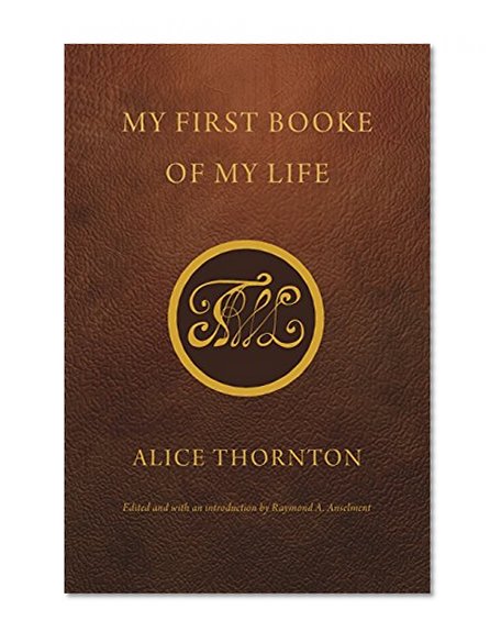 My First Booke of My Life (Early Modern Cultural Studies)