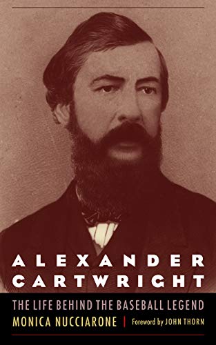 Alexander Cartwright: The Life behind the Baseball Legend