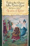 Finding the Woman Who Didn't Exist: The Curious Life of Gisèle d'Estoc