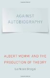 Against Autobiography: Albert Memmi and the Production of Theory