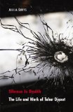 Silence Is Death: The Life and Work of Tahar Djaout (France Overseas: Studies in Empire and Decolonization)