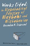 Works Cited: An Alphabetical Odyssey of Mayhem and Misbehavior (American Lives)