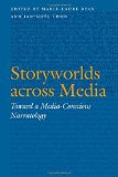 Storyworlds across Media: Toward a Media-Conscious Narratology (Frontiers of Narrative)