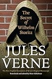 The Secret of Wilhelm Storitz: The First English Translation of Verne's Original Manuscript (Bison Frontiers of Imagination)